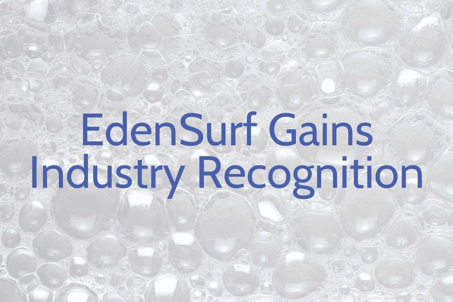 edensurf gains industry recognition text